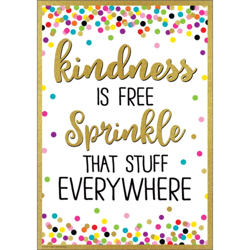 Teacher Created Kindness Is Free Sprinkle That Stuff Everywhere Positive Poster 13" x 17"  (TCR7946)