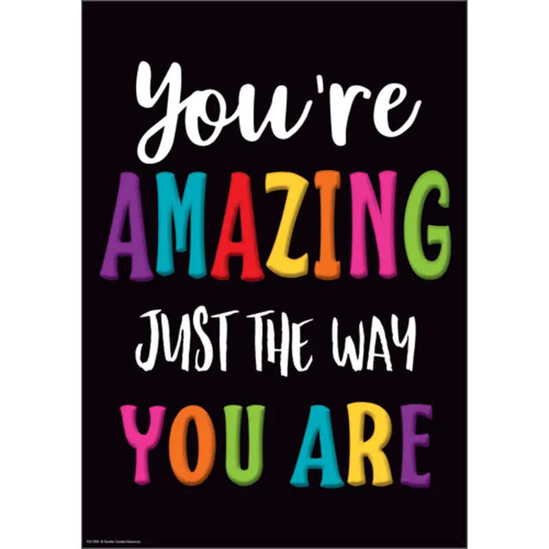 Teacher Created Resources You're Amazing Just the Way You Are Positive Poster 13" x 17" (TCR7985)